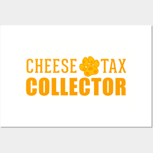 Cheese tax collector Posters and Art